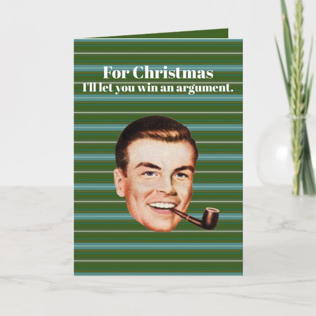 Tarjeta Festiva Para los Navidades, te dejaré ganar una discusión. (Anverso)