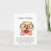 Pareces cada vez más encantador y guapo Funny