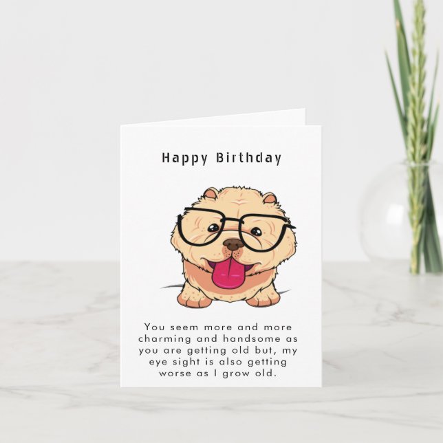 Tarjeta Festiva Pareces cada vez más encantador y guapo Funny (Anverso)