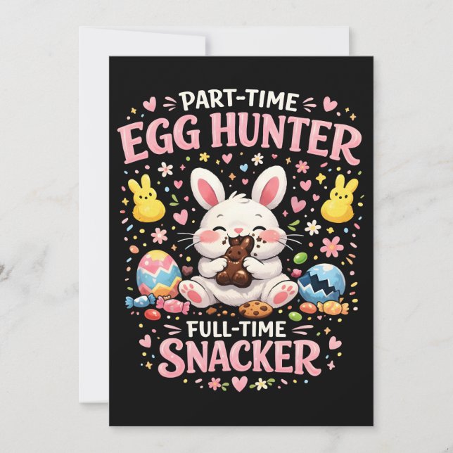 Tarjeta Festiva Part‑Time Egg Hunter, Full‑Time Snacker Easter  (Anverso)