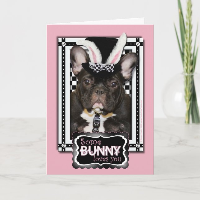 Tarjeta Festiva Pascua - algún conejito le ama - bulldog francés (Anverso)