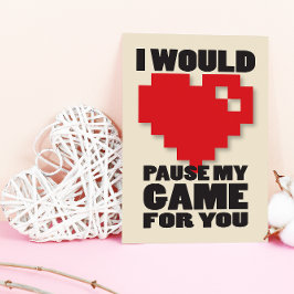 Tarjeta Festiva Pausar mi juego Nerdy Valentines Card