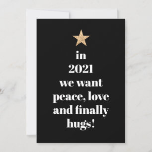 Tarjeta Festiva Peace, Love & Finally Hugs Humor Quote 2021