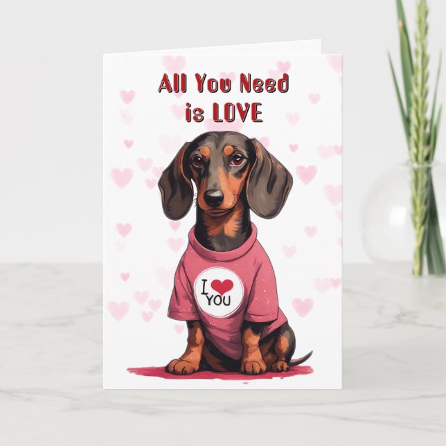 Tarjeta Festiva Perro Dachshund Cuto Necesitas Valentín (Anverso)