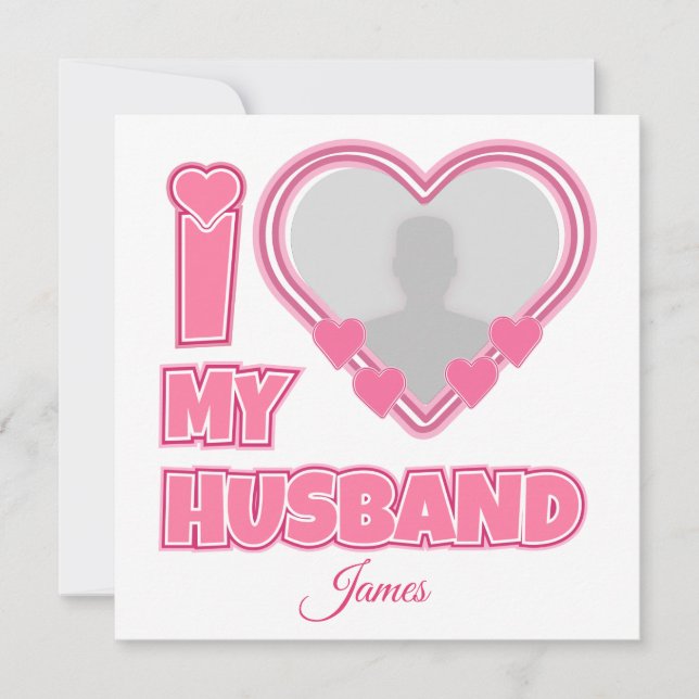 Tarjeta Festiva Personalizado Amo a Mi Marido - Añadir foto y nomb (Anverso)