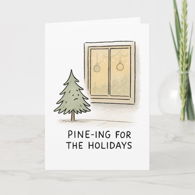 Tarjeta Festiva Pineing for the Holidays - Christmas Pun Card (Anverso)