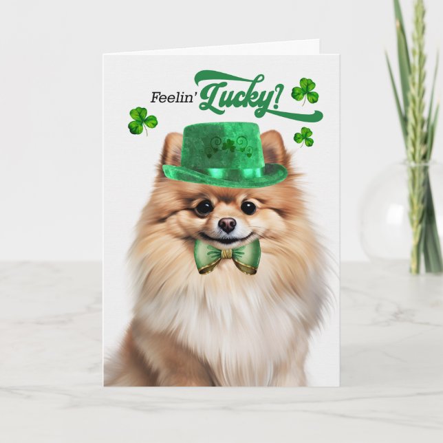 Tarjeta Festiva Pomeranian Dog Feelin' Lucky St Patrick's Day (Anverso)