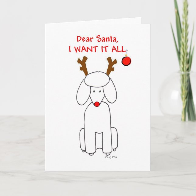 Tarjeta Festiva Poodle Santa I Want All Card (Anverso)