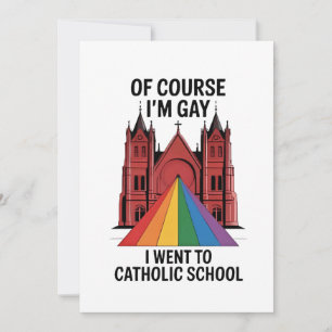 Tarjeta Festiva Por supuesto que soy gay, fui a la escuela católic