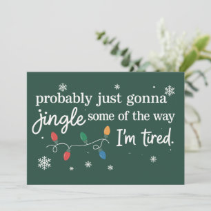 Tarjeta Festiva Probablemente Solo Voy a Jingle Parte del Camino A