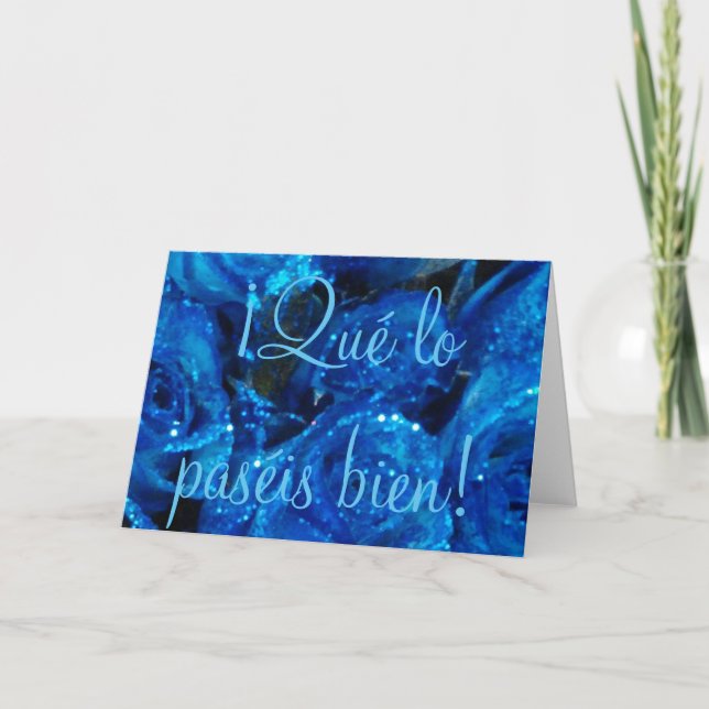 Tarjeta Festiva ¡Qué lo paséis bien! Rosas azules de Pascua de Esp (Anverso)