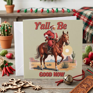 Tarjeta Festiva Que todos estén bien ahora Funny Santa Cowboy West