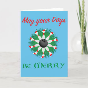 Tarjeta Festiva Que tus días sean Felices y derriben bolos