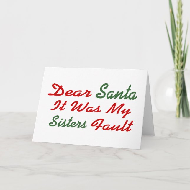 Tarjeta Festiva Querido Papá Noel Fue Culpa De Mis Hermanas (Anverso)