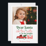 Tarjeta Festiva Queridos Navidades de la lista Santa Naughty One<br><div class="desc">¡Soy demasiado lindo para la lista traviesa! ¡Una tarjeta de Navidad para las familias con niños! Estas divertidas tarjetas de vacaciones son festivas y divertidas.</div>