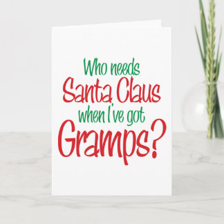 Tarjeta Festiva Quién necesita Santa cuando tengo Gramps