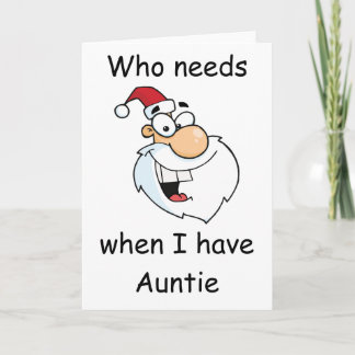 Tarjeta Festiva Quién necesita Santa cuando tengo la tía