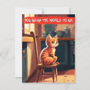 Tarjeta Festiva "Quieres decir el mundo para mí" Ginger Cat Love C