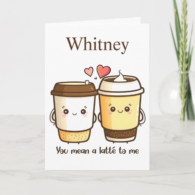 Tarjeta Festiva Quieres Decir Un Latte Para Mí Café Valentine (Anverso)