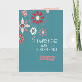 Tarjeta Festiva Quiero apenas nunca estrangularle