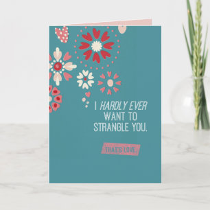 Tarjeta Festiva Quiero apenas nunca estrangularle