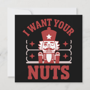 Tarjeta Festiva Quiero tus nueces Cascanueces sarcástico divertido