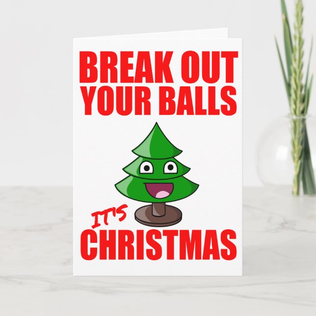 Tarjeta Festiva Rompe tus bolas, son Navidades (Anverso)