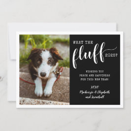 Tarjeta Festiva Ruff Year 2025 What the Fluff Funny Dog Photo