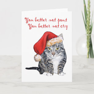 Tarjeta Festiva Santa Cat - ¡Será mejor que no te enfurruñes!