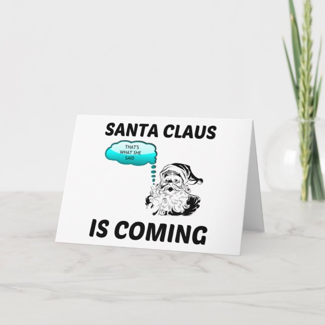 TARJETA FESTIVA SANTA CLAUS VIENE ESO ES LO QUE DIJO (Anverso)