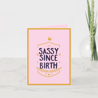 Tarjeta Festiva Sassy desde su nacimiento, cumpleaños de divertida