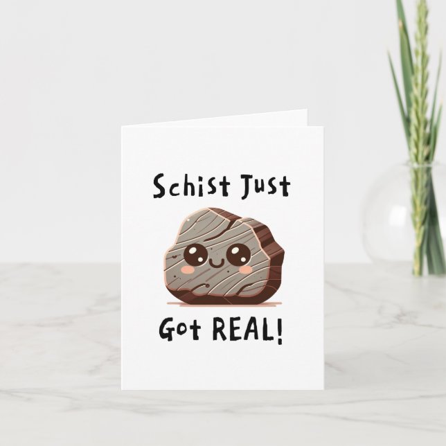 Tarjeta Festiva Schist Got Real - Pun de la geología pura - Felici (Anverso)