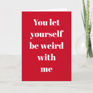 Tarjeta Festiva Sé raro conmigo, Día de San Valentín rojo