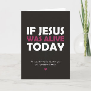 Tarjeta Festiva Si Jesús viviera hoy