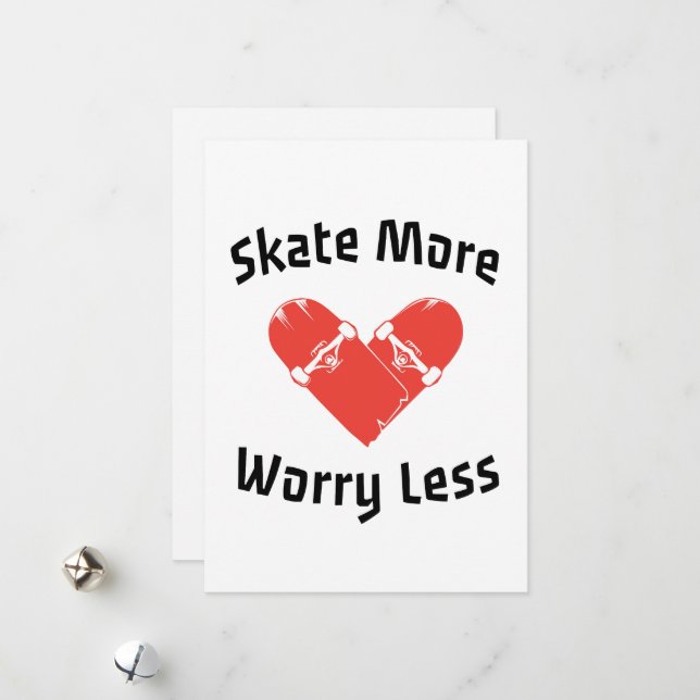 Tarjeta Festiva Skate Más Preocupación Menos - Patinaje Gracioso (Anverso/Reverso In Situ)