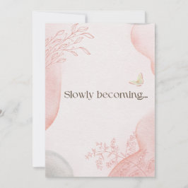 Tarjeta Festiva Slowly Becoming Greeting Card | Soft Encouragement