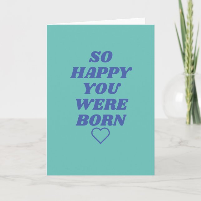 Tarjeta Festiva So happy you were born Birthday Card (Anverso)