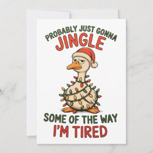 Tarjeta Festiva Solo voy a tintinear un poco, estoy cansado Ganso
