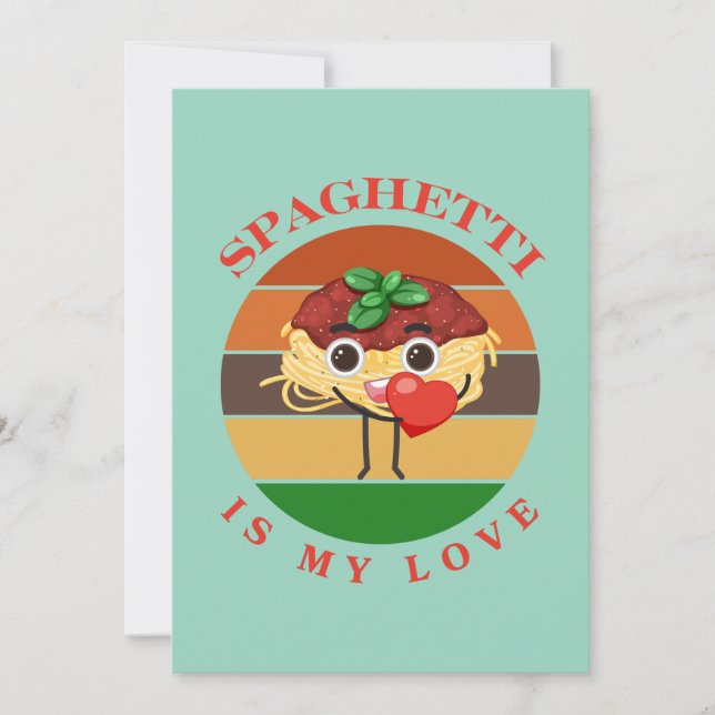 Tarjeta Festiva Spaghetti is my love, Funny Spaghetti Valentine (Anverso)