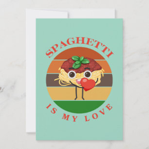 Tarjeta Festiva Spaghetti is my love, Funny Spaghetti Valentine