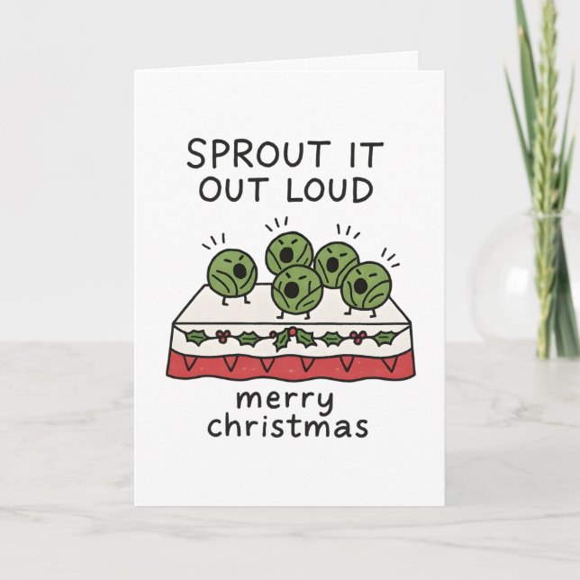 Tarjeta Festiva Sprout It Out Loud - Funny Christmas Card (Anverso)
