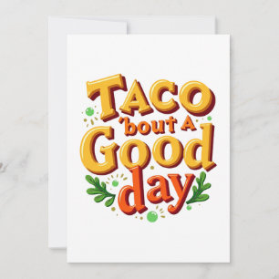 Tarjeta Festiva Taco 'bout un Buen Día - Juego de Palabras sobre C