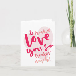 Tarjeta Festiva Te amo de manera incómoda