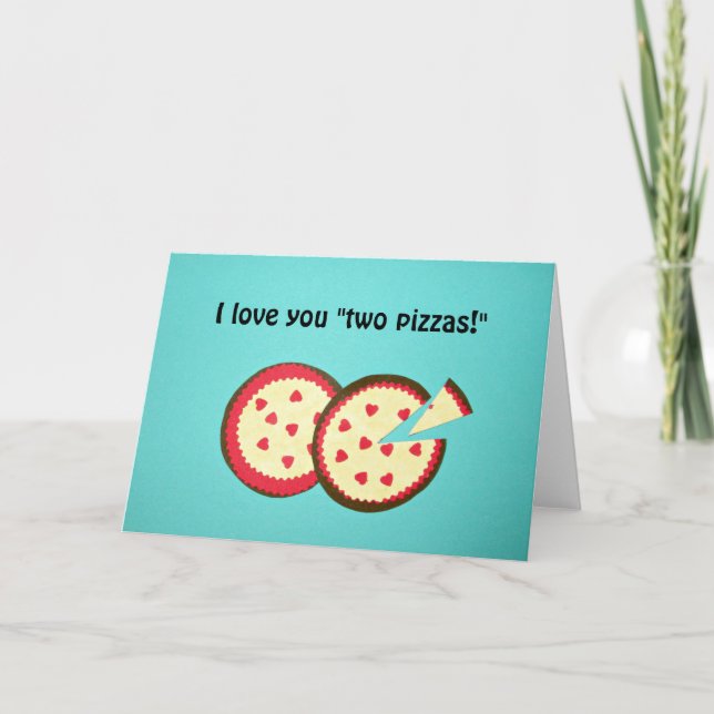 Tarjeta Festiva ¡Te amo "dos pizzas! " (Anverso)