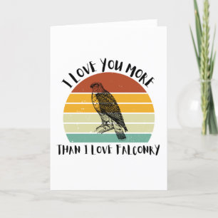 Tarjeta Festiva Te Amo Más De Lo Que Amo La Falconería