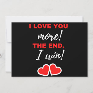 Tarjeta Festiva ¡Te amo más! El fin. ¡Gano yo!