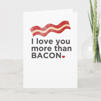 Tarjeta Festiva Te Amo Más Que Bacon Card