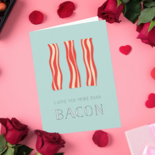 Tarjeta Festiva Te Amo Más Que Bacon Valentine Card