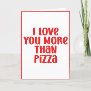 Tarjeta Festiva Te Amo Más Que Pizza Personalizable San Valentín