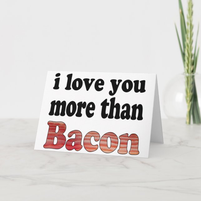 Tarjeta Festiva Te Amo Más Que Tocino (Anverso)